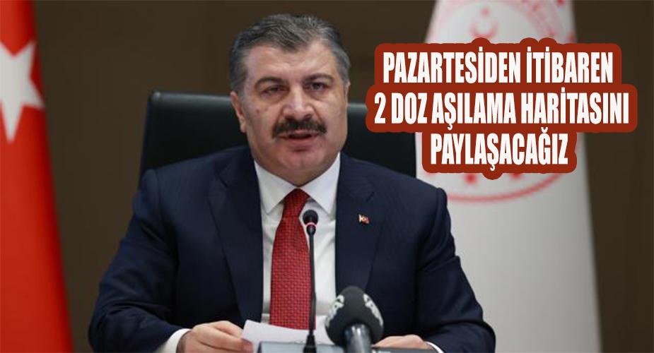 Sağlık Bakanı Fahrettin Koca Pazartesiden itibaren 2 doz aşılama haritasını paylaşacağız