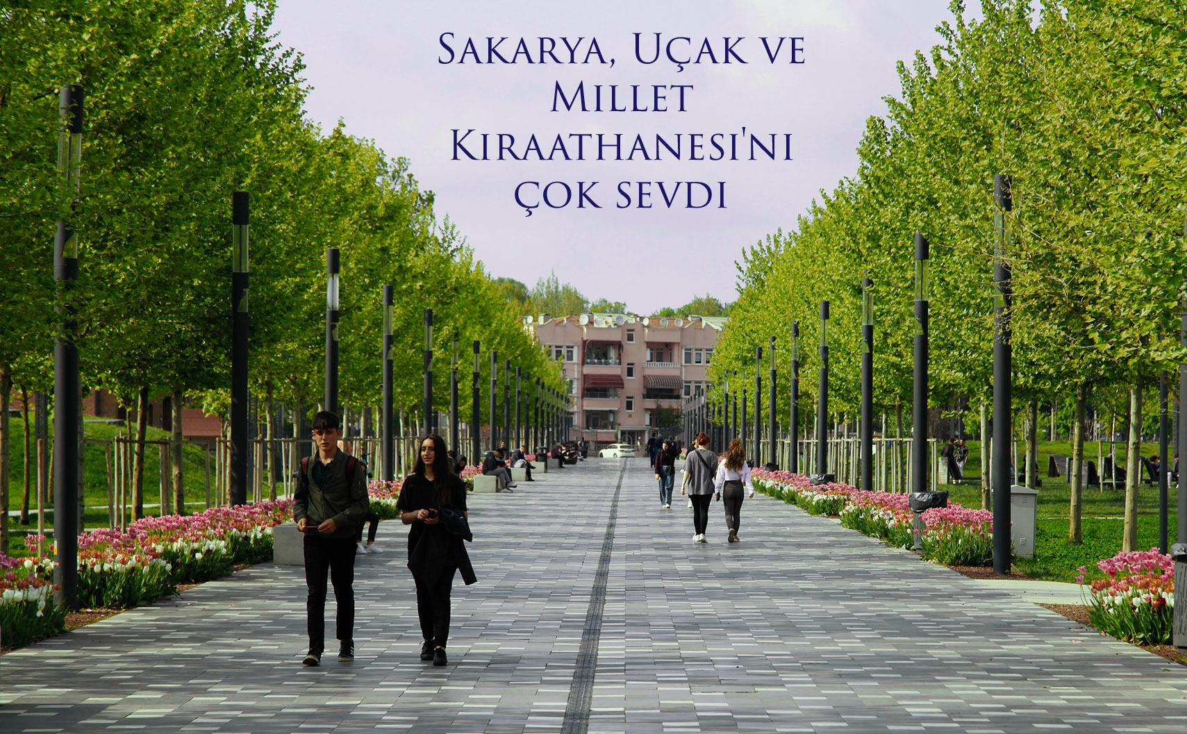 Sakarya, Uçak ve Millet Kıraathanesi'ni çok sevdi