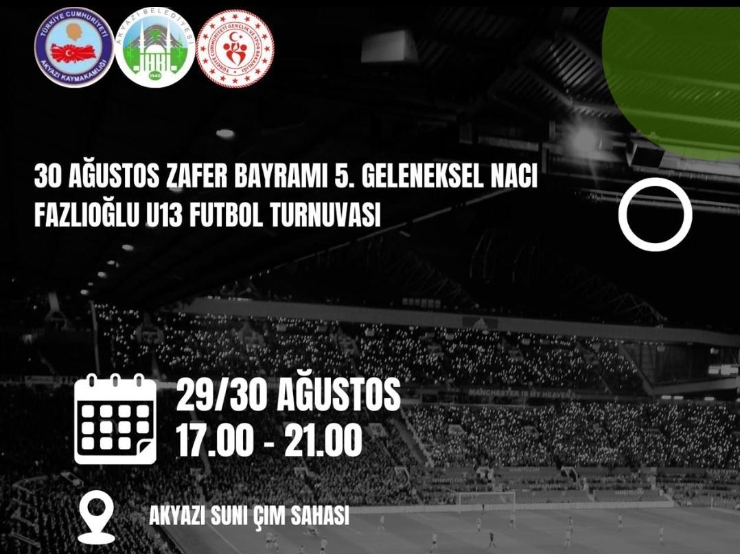 GELECEĞİN FUTBOL YILDIZ ADAYLARI AKYAZI’DA BULUŞUYOR