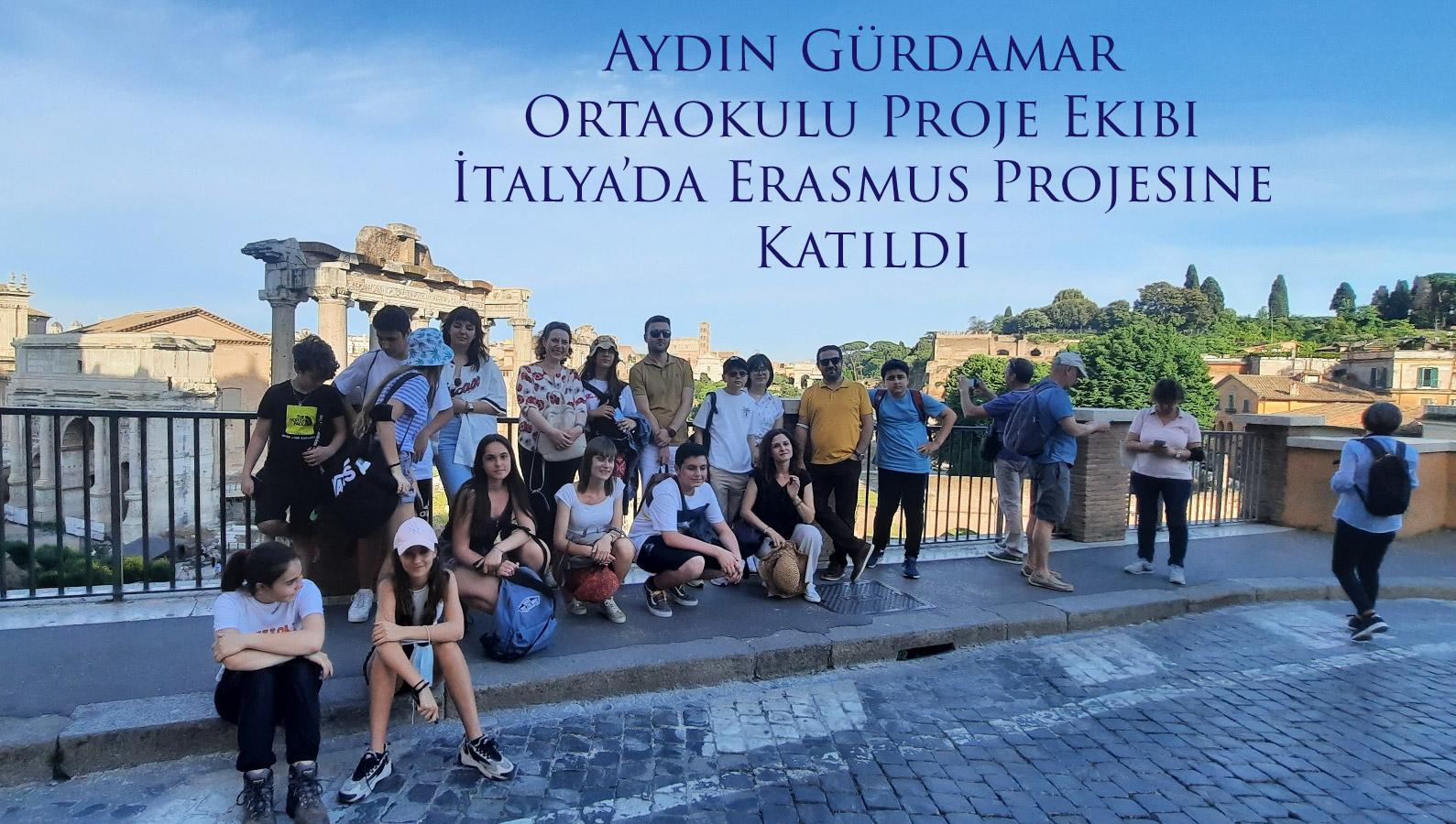 Aydın Gürdamar Ortaokulu Proje Ekibi İtalya’da Erasmus Projesine Katıldı