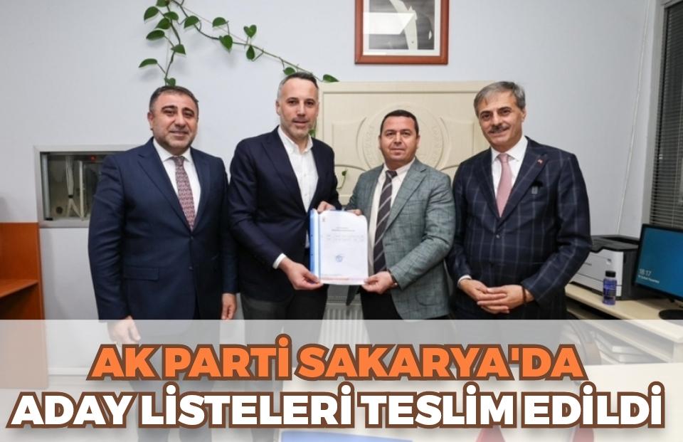 AK Parti Sakarya'da aday listeleri teslim edildi 