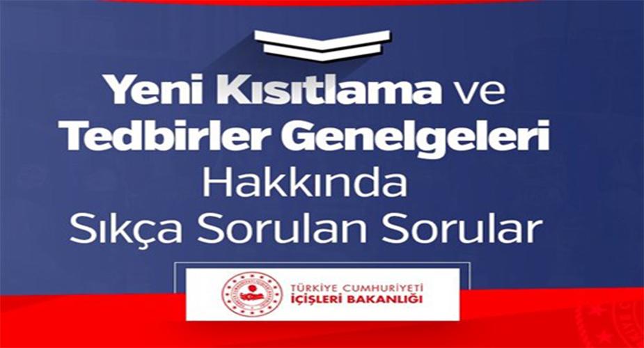 Yeni Kısıtlama ve Tedbirler Genelgeleri Hakkında Sıkça Sorulan Sorular