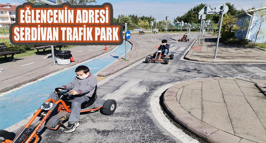 Eğlencenin Adresi: Serdivan Trafik Park