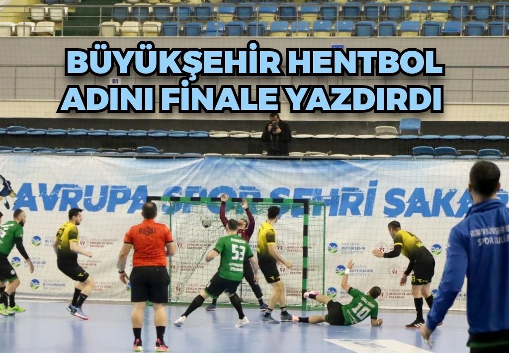 Büyükşehir hentbol adını finale yazdırdı