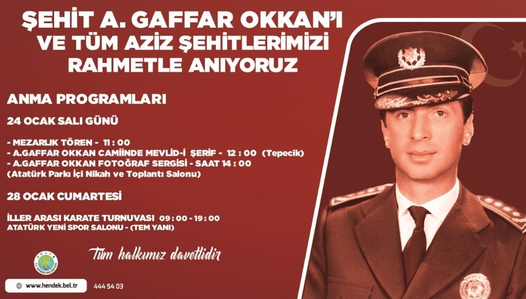 ŞEHİT ALİ GAFFAR OKKAN ANILACAK