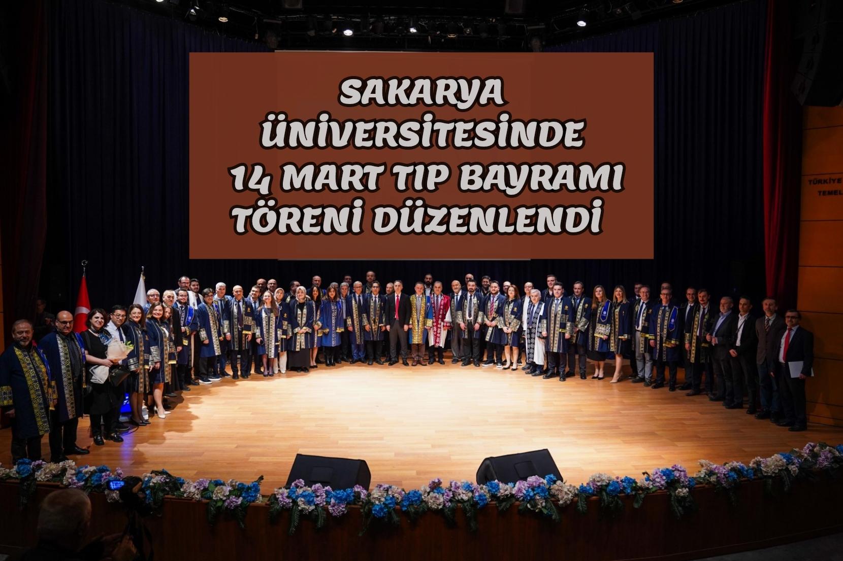 Sakarya Üniversitesinde 14 Mart Tıp Bayramı Töreni Düzenlendi
