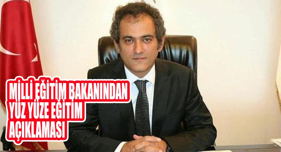Milli Eğitim Bakanından Yüz Yüze Eğitim Açıklaması 