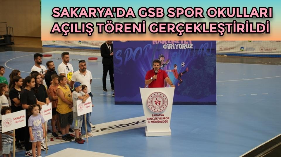 Sakarya'da GSB Spor Okulları Açılış Töreni Gerçekleştirildi