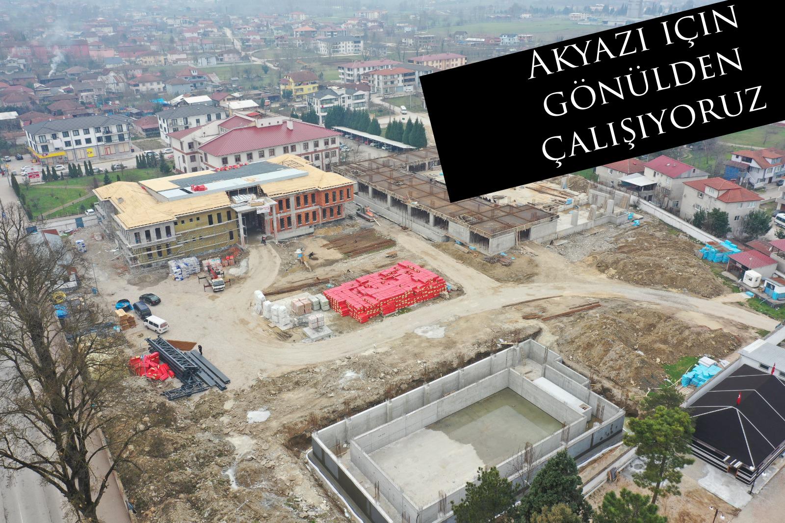 Akyazı için gönülden çalışıyoruz