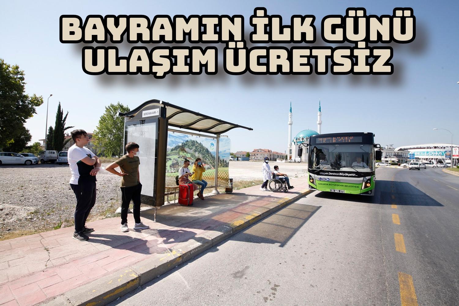 Bayramın ilk günü ulaşım ücretsiz