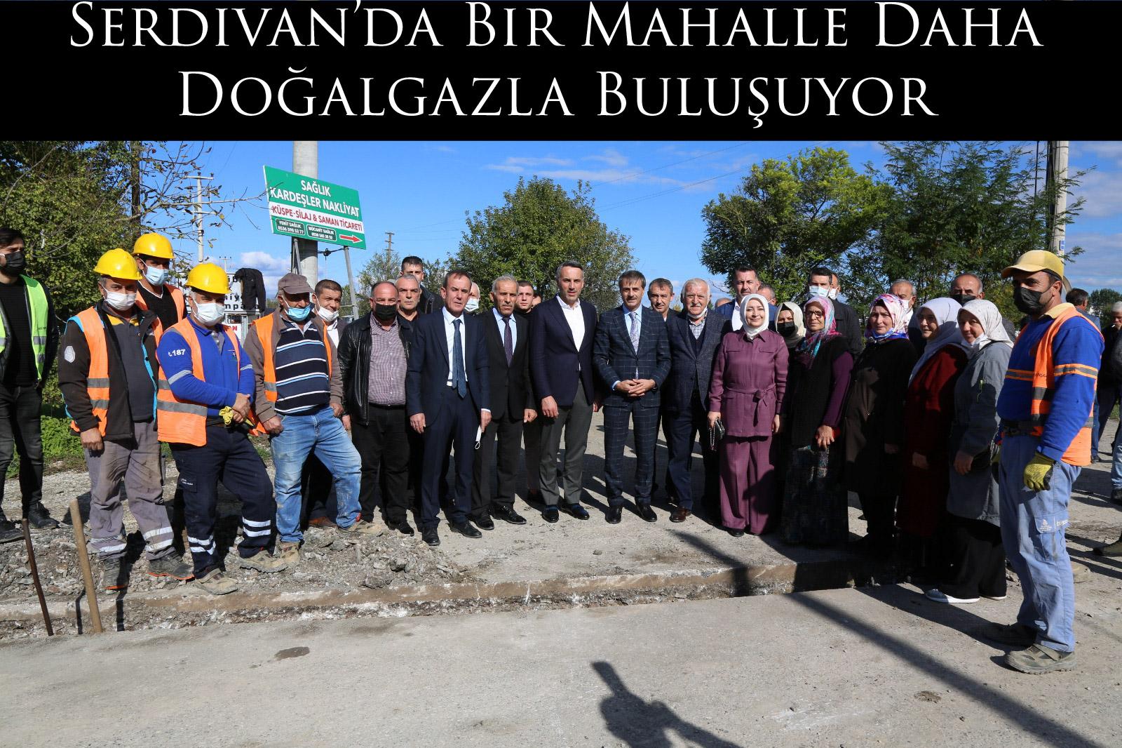 Serdivan’da Bir Mahalle Daha Doğalgazla Buluşuyor