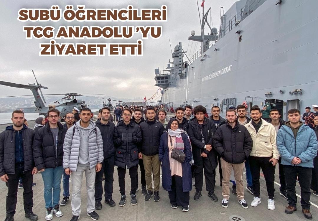 SUBÜ öğrencileri TCG Anadolu’yu ziyaret etti