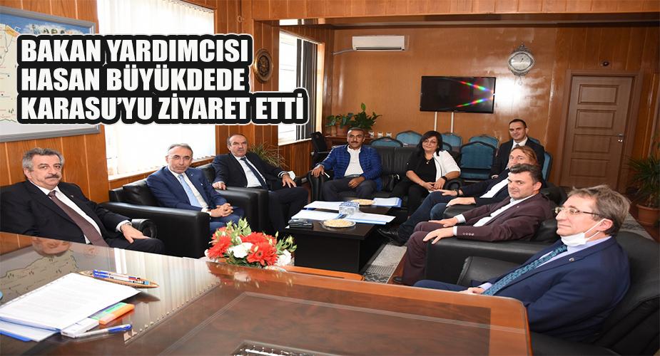 Bakan Yardımcısı Hasan Büyükdede Karasu’yu Ziyaret Etti