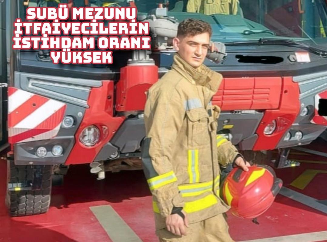 SUBÜ mezunu itfaiyecilerin istihdam oranı yüksek