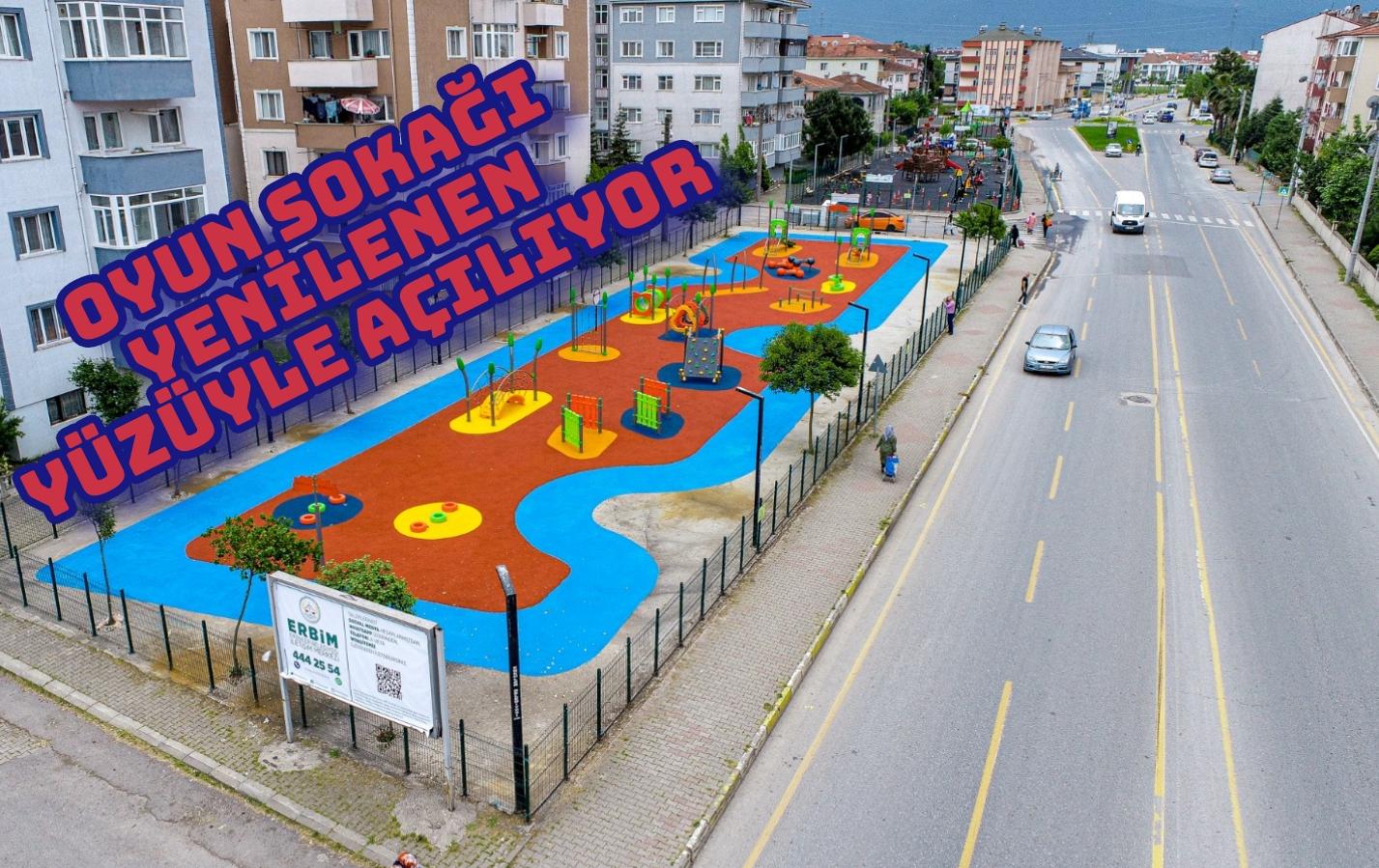 Erenler Belediyesi Oyun Sokağı yenileme çalışmalarının ardından Pazartesi Günü saat 13.30’da açılıyor. 