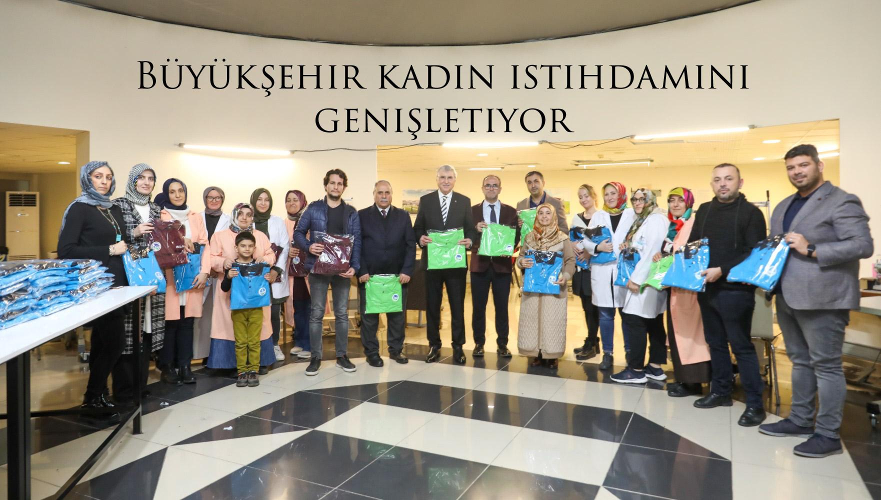 Büyükşehir kadın istihdamını genişletiyor