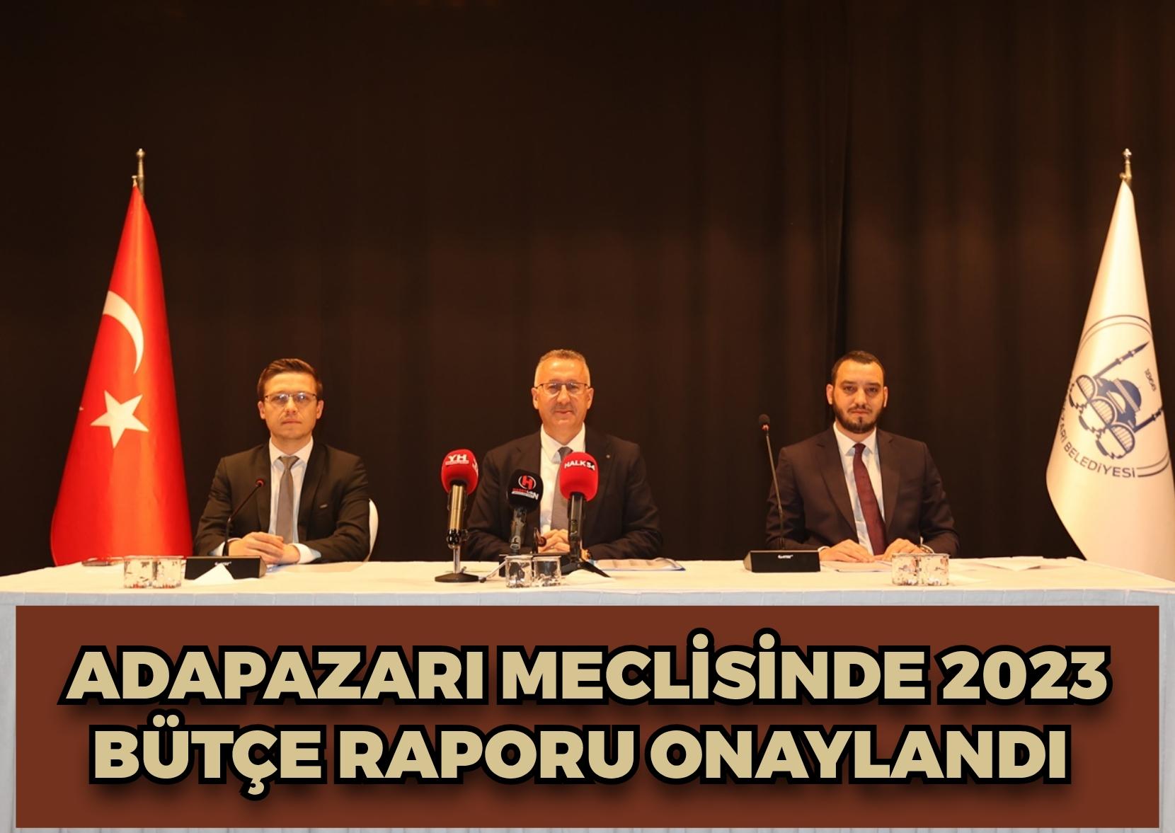 Adapazarı Meclisinde 2023 Bütçe Raporu Onaylandı