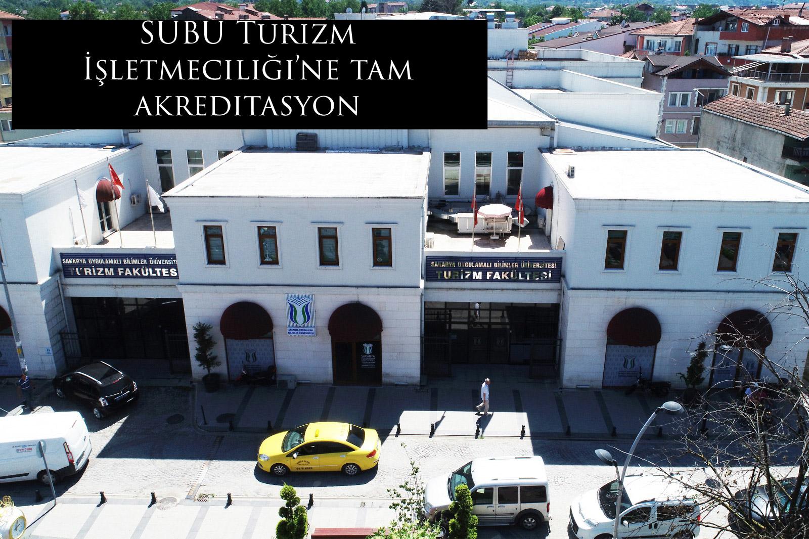 SUBÜ Turizm İşletmeciliği’ne tam akreditasyon