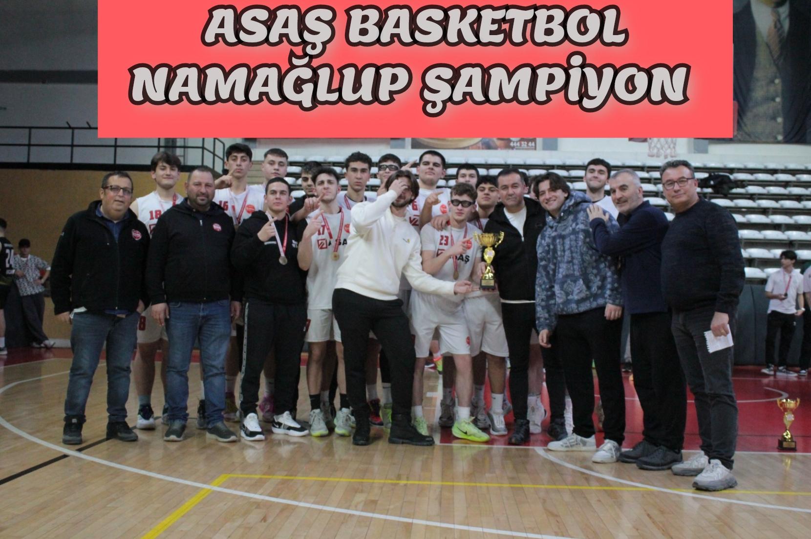 Asaş Basketbol namağlup şampiyon