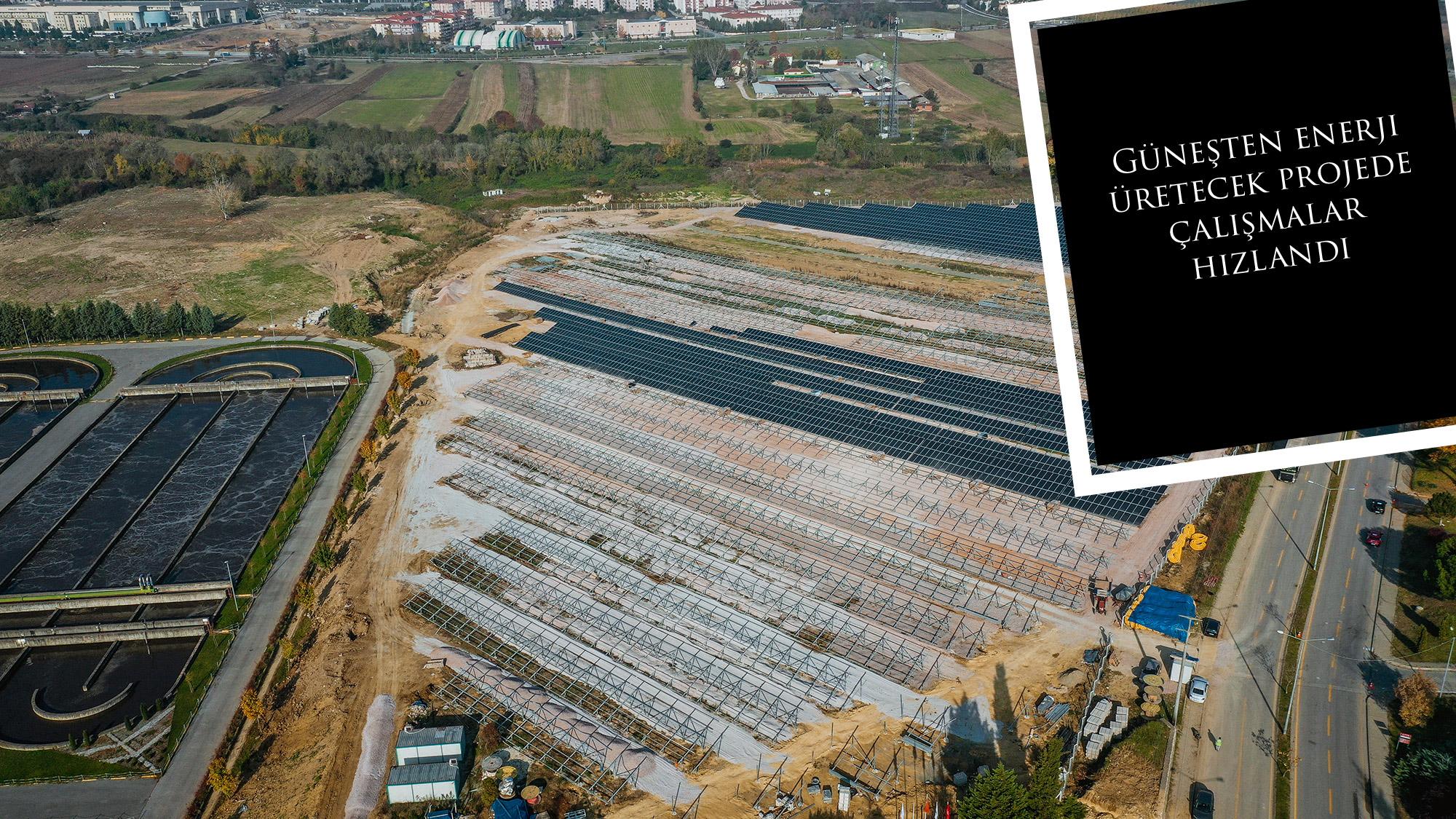Güneşten enerji üretecek projede çalışmalar hızlandı