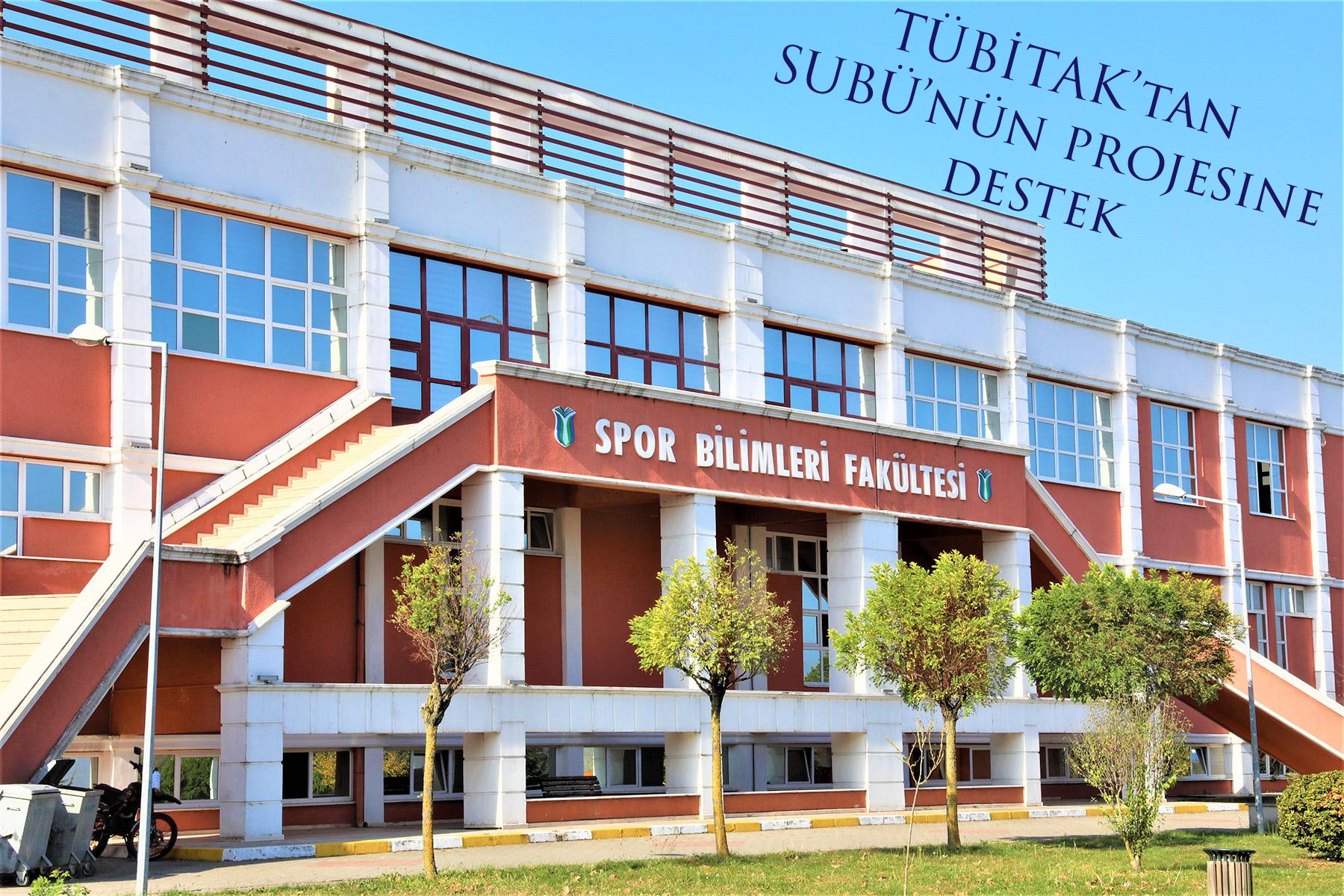 TÜBİTAK’tan SUBÜ’nün projesine destek