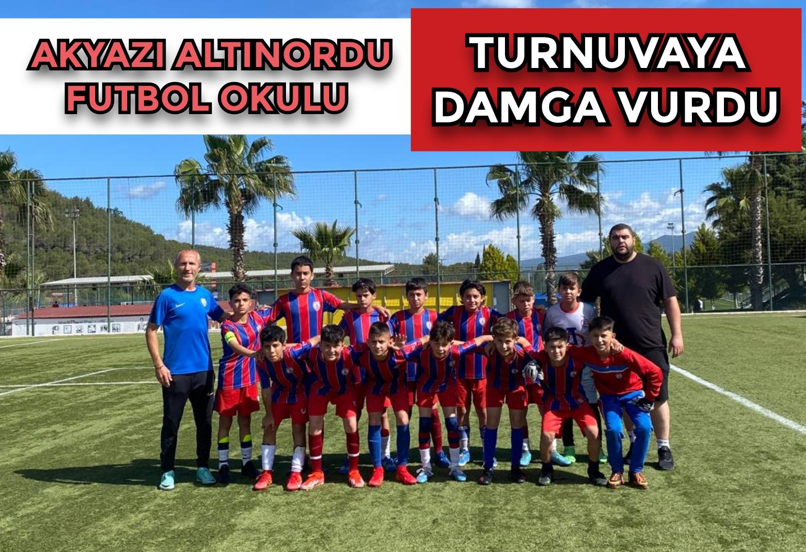 Akyazı Altınordu Futbol Okulu Takımı Turnuvaya Damga Vurdu