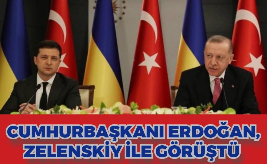 Cumhurbaşkanı Erdoğan, Zelenskiy ile görüştü