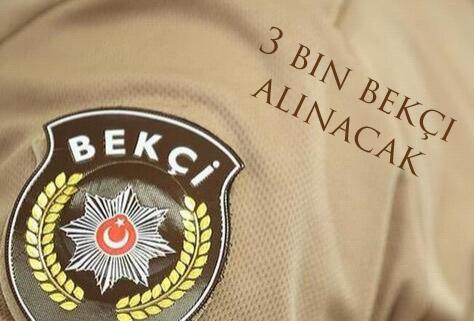3 bin bekçi alınacak  