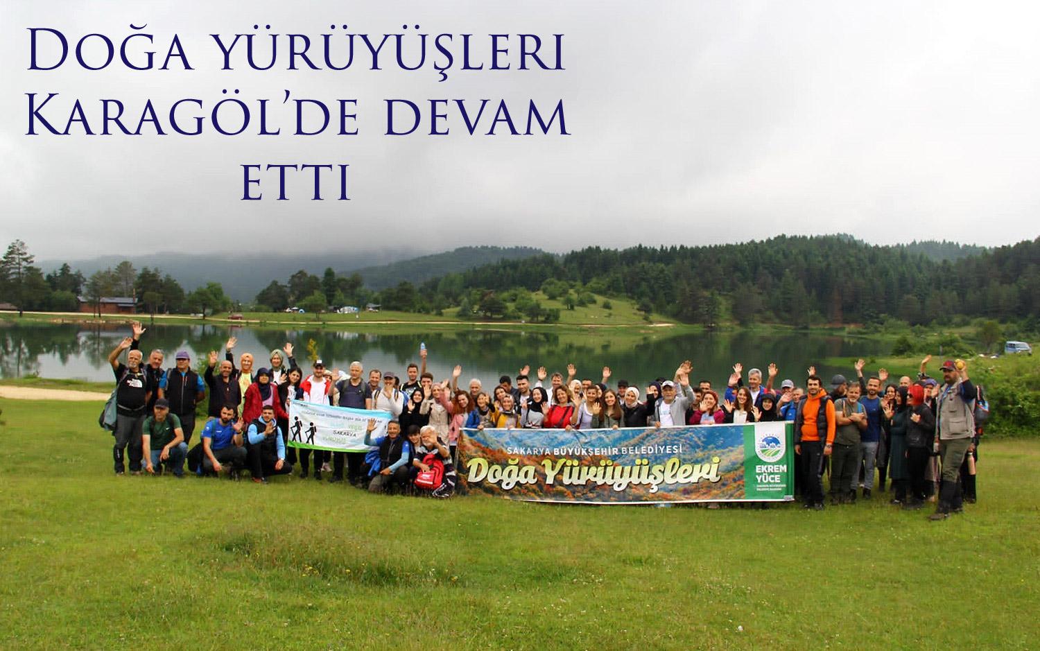 Doğa yürüyüşleri Karagöl’de devam etti