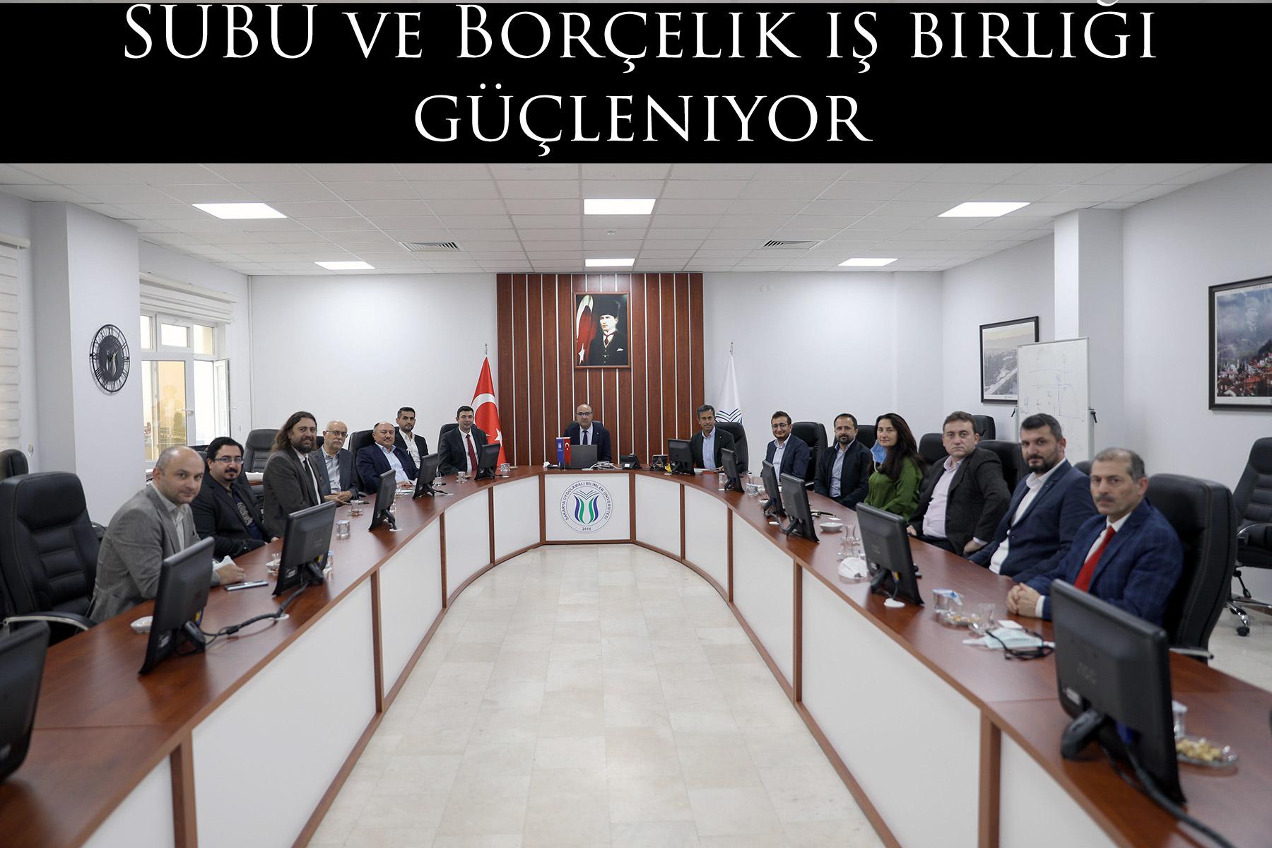 SUBÜ ve Borçelik iş birliği güçleniyor