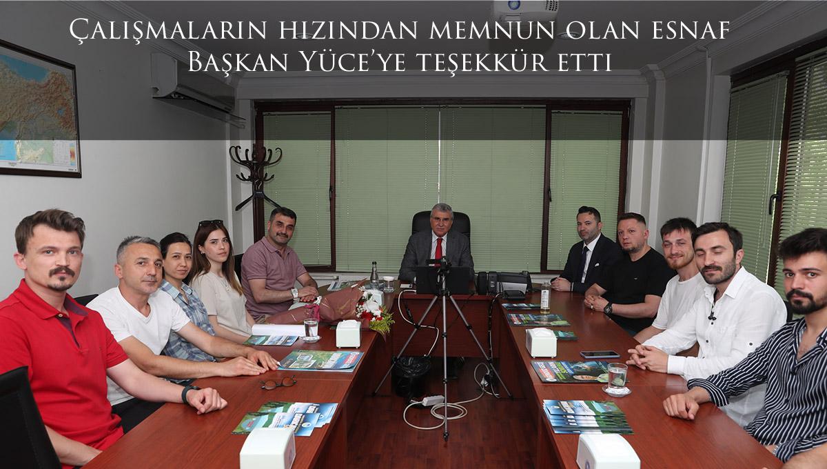 Çalışmaların hızından memnun olan esnaf Başkan Yüce’ye teşekkür etti