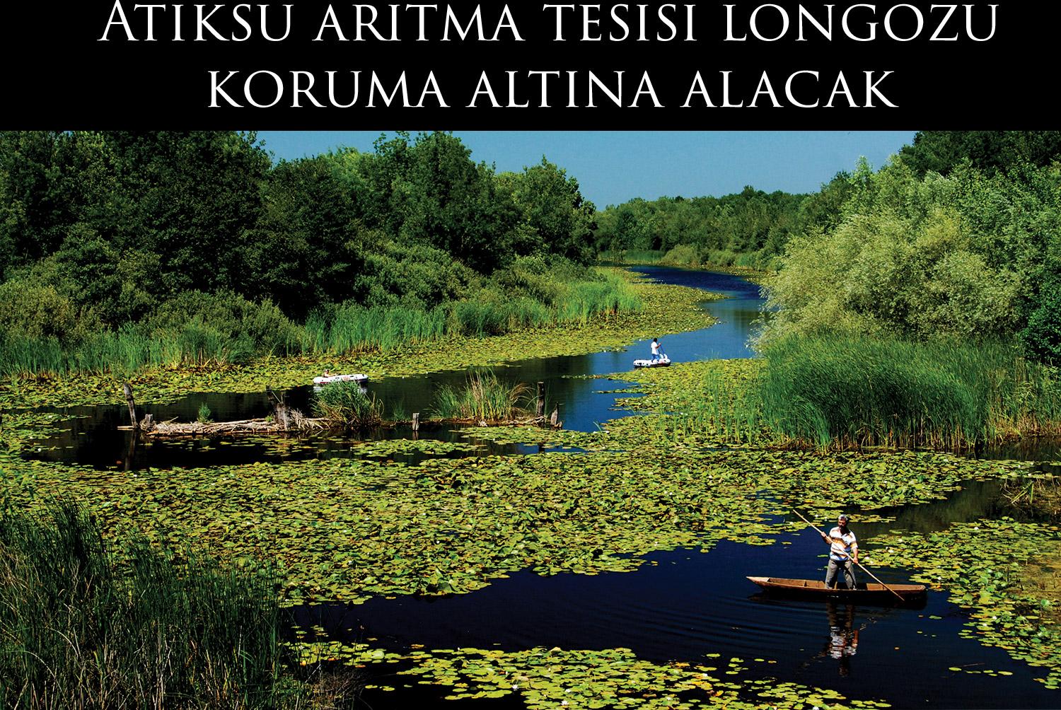 Atıksu arıtma tesisi longozu koruma altına alacak