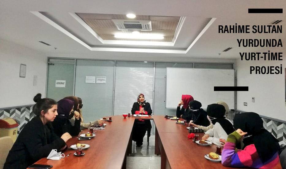 RAHİME SULTAN YURDUNDA YURT-TİME PROJESİ 