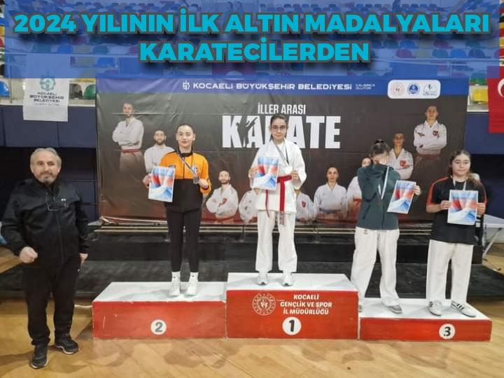 2024 yılın ilk altın madalyaları karatecilerden