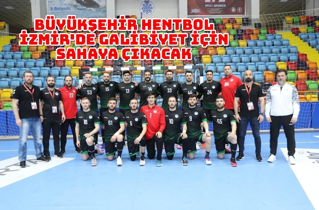 Büyükşehir hentbol İzmir’de galibiyet için sahaya çıkacak