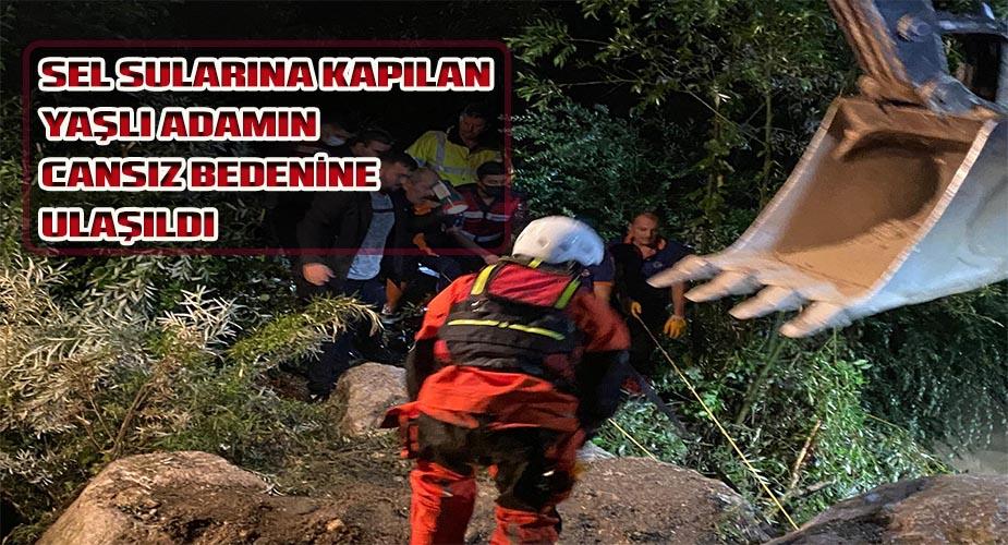 AKYAZI'DA SEL SULARINA KAPILAN YAŞLI ADAMIN CANSIZ BEDENİ BULUNDU