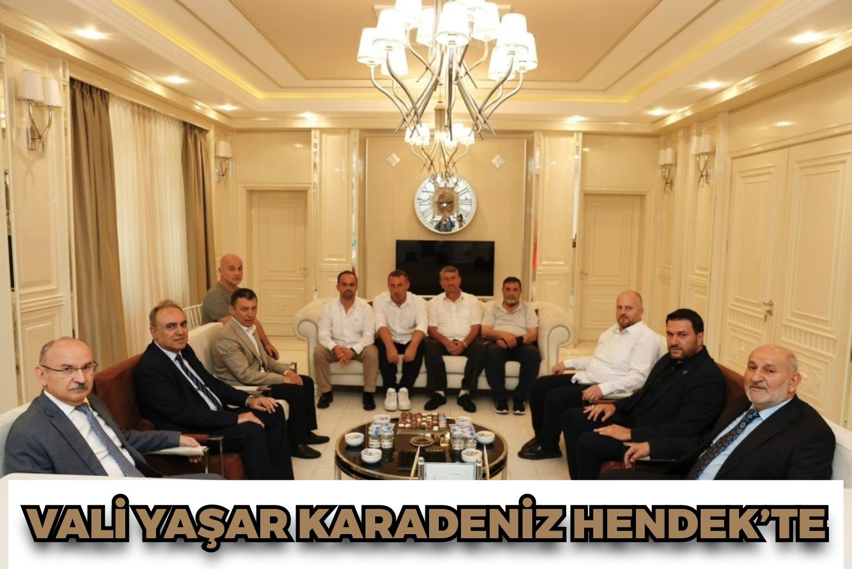 VALİ YAŞAR KARADENİZ HENDEK’TE