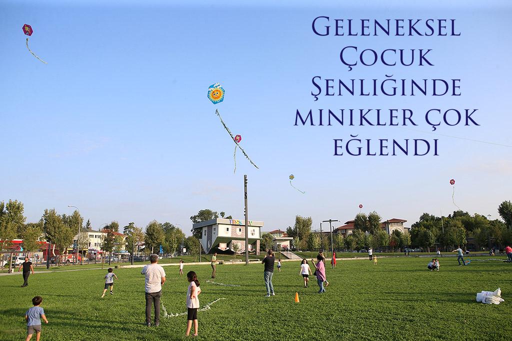 Geleneksel Çocuk Şenliğinde minikler çok eğlendi