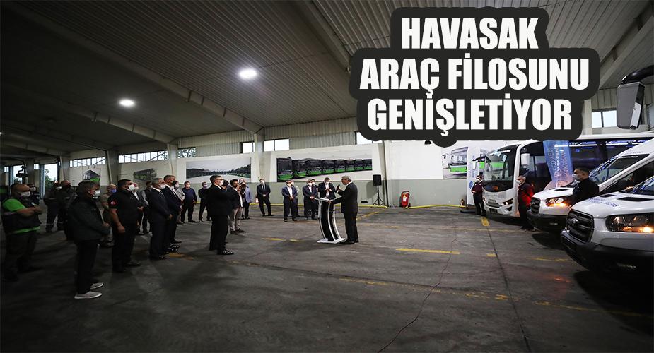HAVASAK araç filosunu genişletiyor