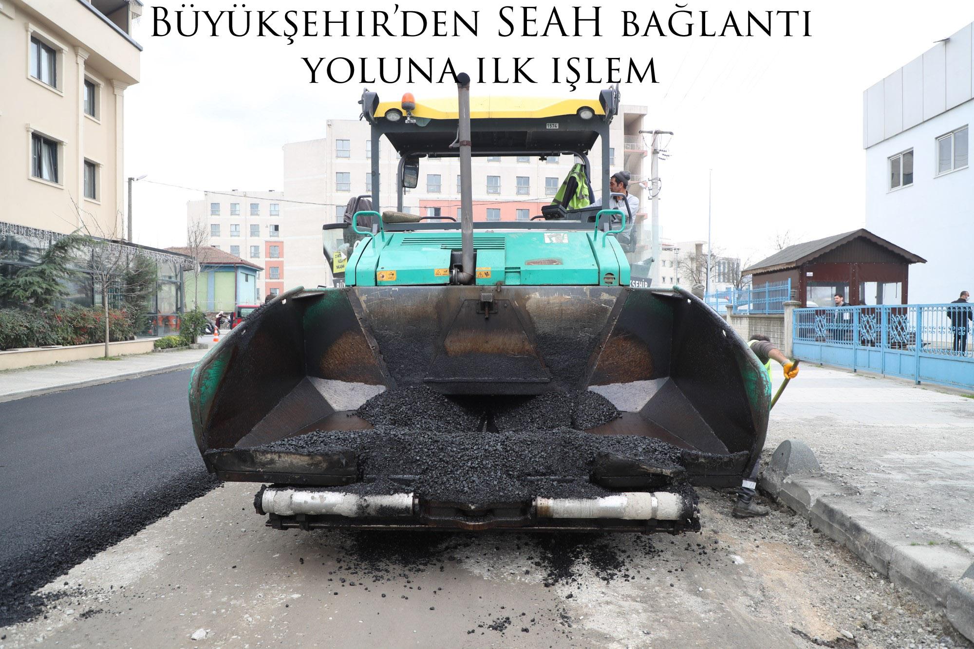 Büyükşehir’den SEAH bağlantı yoluna ilk işlem