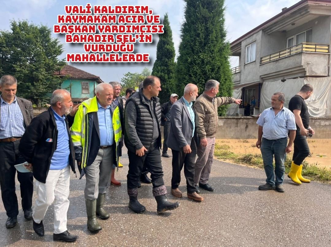 VALİ KALDIRIM, KAYMAKAM ACIR VE BAŞKAN YARDIMCISI BAHADIR SEL’İN VURDUĞU MAHALLELERDE 