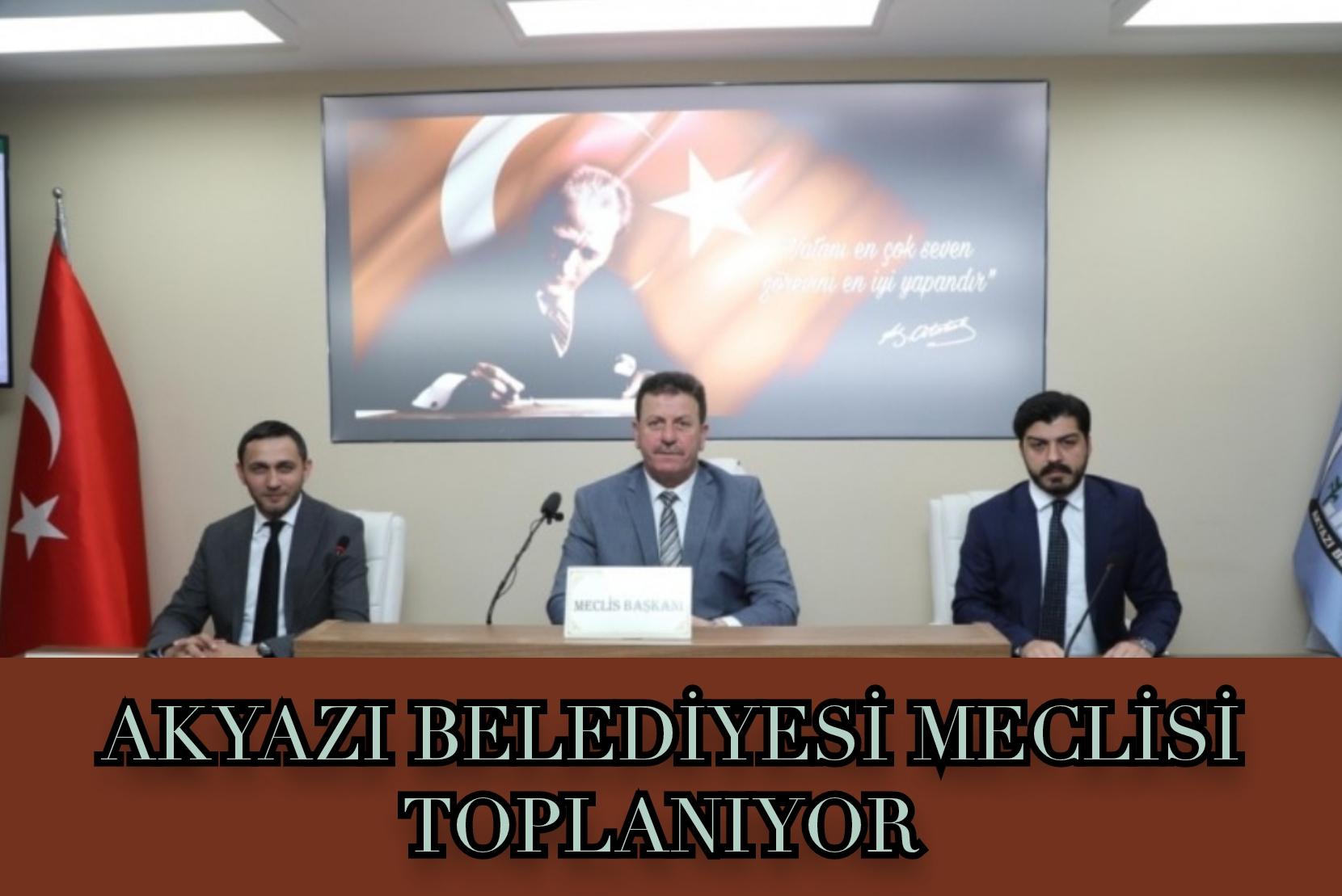 AKYAZI BELEDİYESİ HAZİRAN AYI MECLİS TOPLANTISININ 04 HAZİRAN 2024 TARİHLİ 1. BİRLEŞİMİNE AİT GÜNDEM
