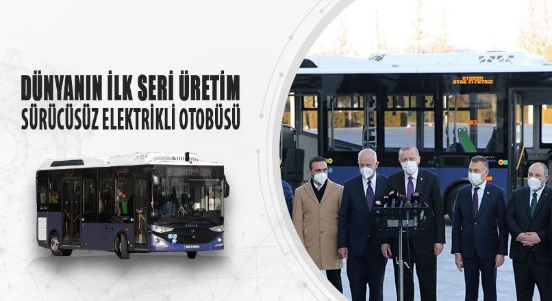 DÜNYANIN İLK SERİ ÜRETİM SÜRÜCÜSÜZ ELEKTRİKLİ OTOBÜSÜ