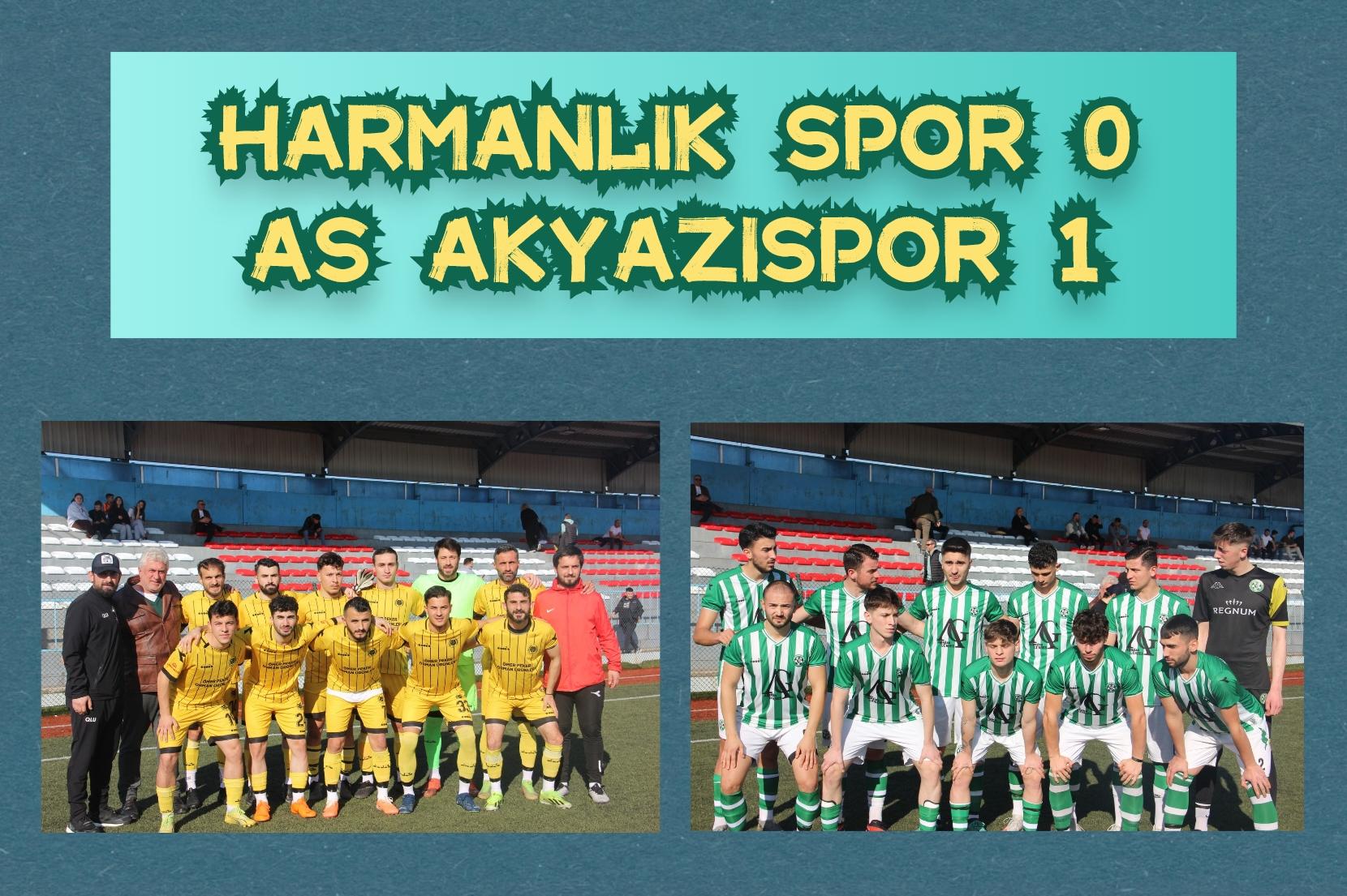 HARMANLIK SPOR 0 AS AKYAZISPOR 1
