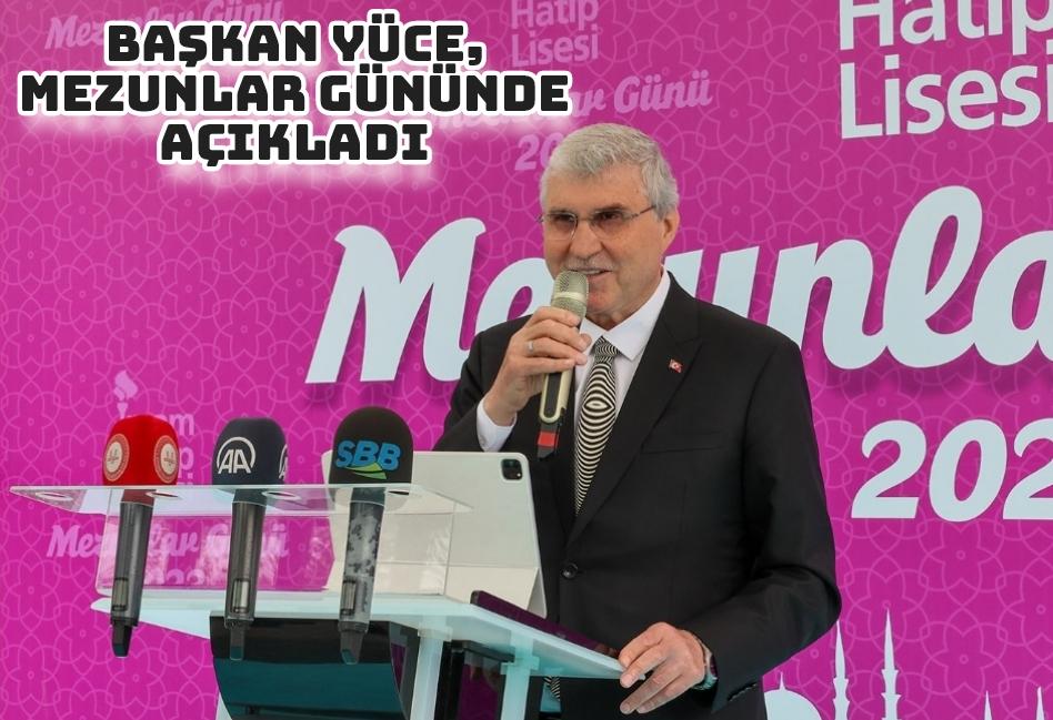 48 derslikli yeni İmam-Hatip Lisemizi 2023 yılı içinde hizmete alacağız