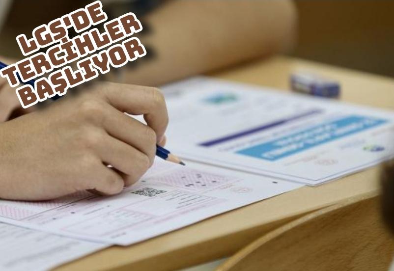 LGS'de tercihler başlıyor