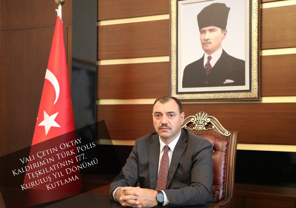 Vali Çetin Oktay Kaldırım'ın Türk Polis Teşkilatı’nın 177. Kuruluş Yıl Dönümü Kutlama 