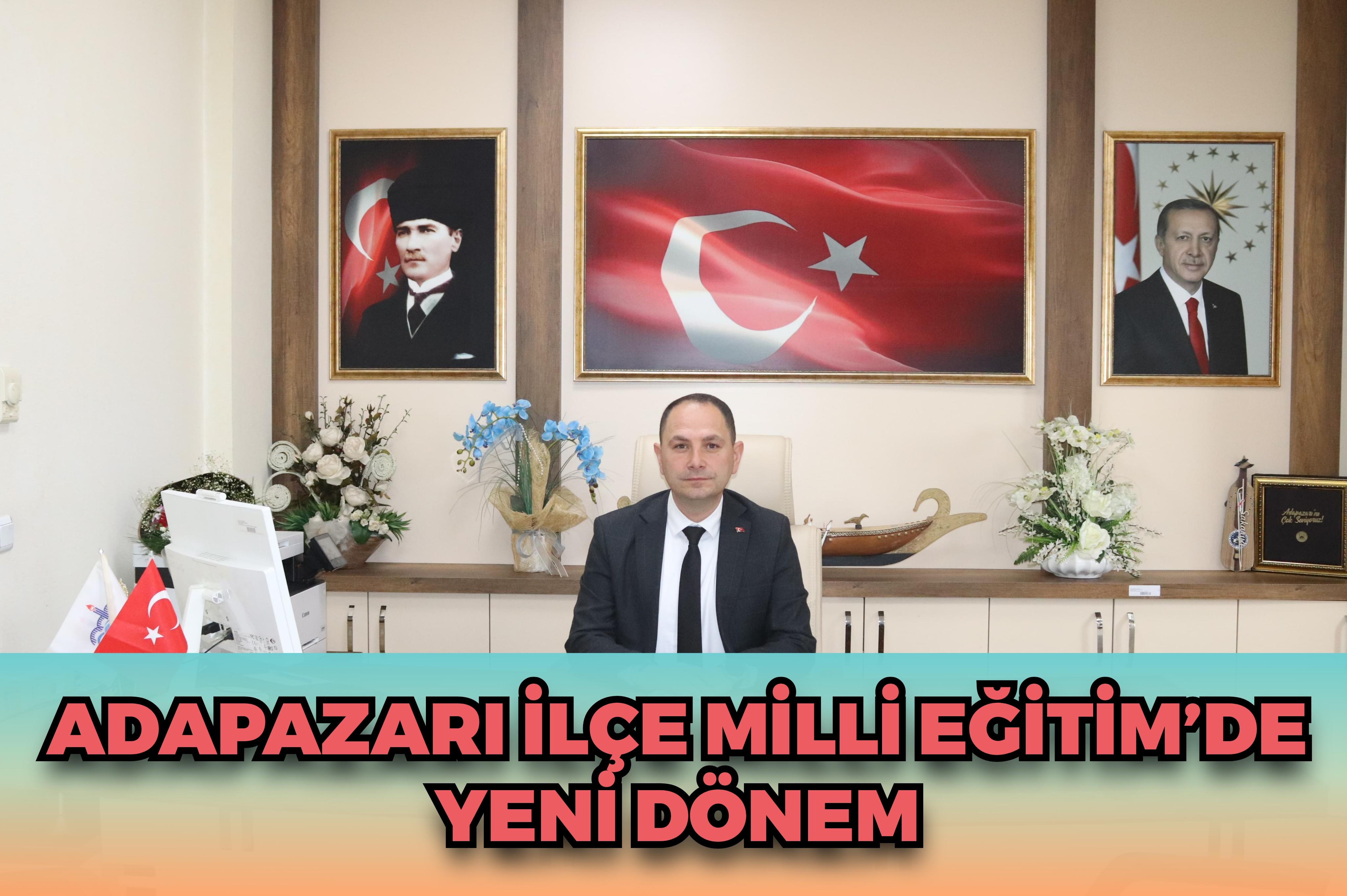 ADAPAZARI İLÇE MİLLİ EĞİTİM’DE YENİ DÖNEM