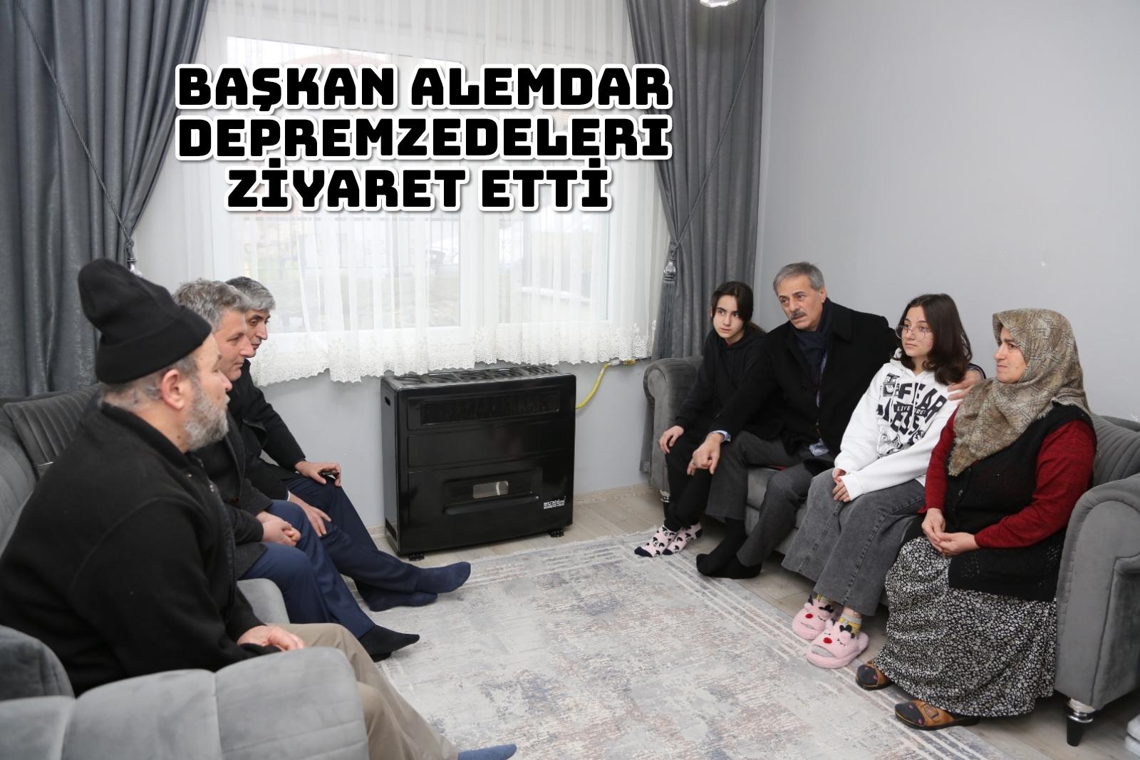 Başkan Alemdar Depremzedeleri Ziyaret Etti