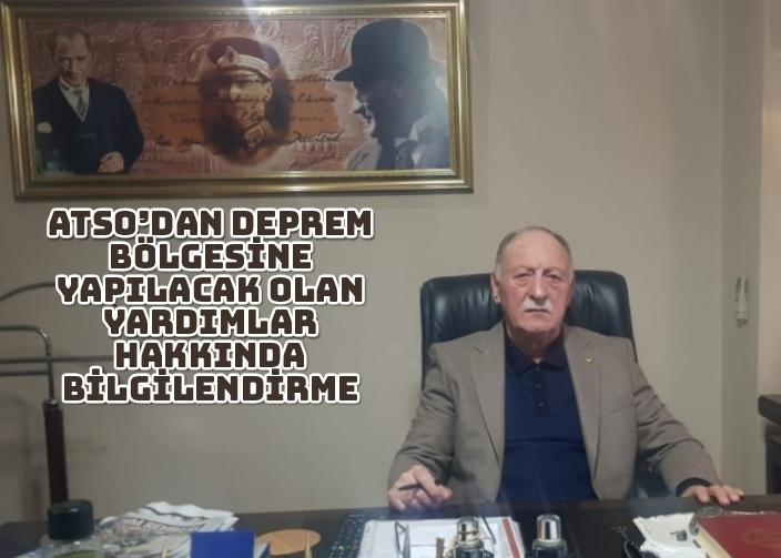 ATSO’DAN DEPREM BÖLGESİNE YAPILACAK OLAN YARDIMLAR HAKKINDA BİLGİLENDİRME